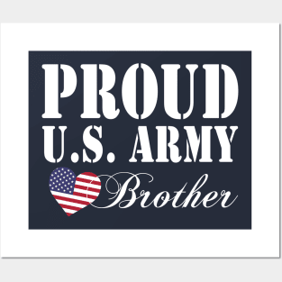 Gift Military - Proud U.S. Army Brother Posters and Art